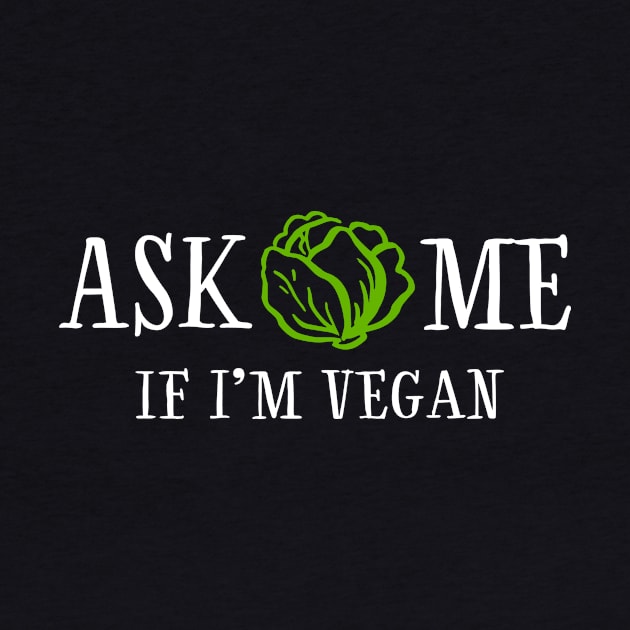 Ask me if I'm vegan by I-dsgn